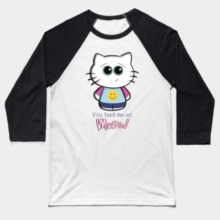 Meow! - Flirty and Adorable Cat Baseball T-Shirt